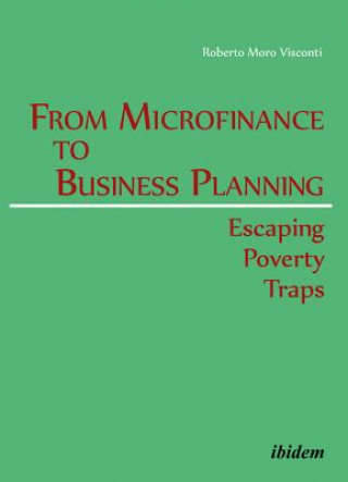 Könyv From Microfinance to Business Planning - Escaping Poverty Traps Roberto Moro Visconti