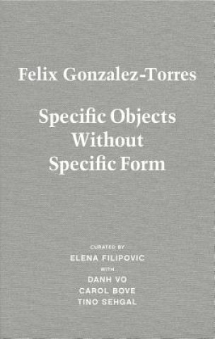 Kniha Felix Gonzalez-Torres Carol Bove