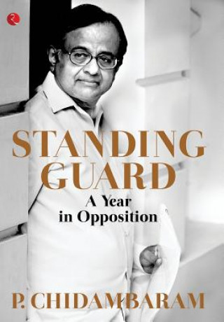 Könyv Standing Guard P. Chidambaram