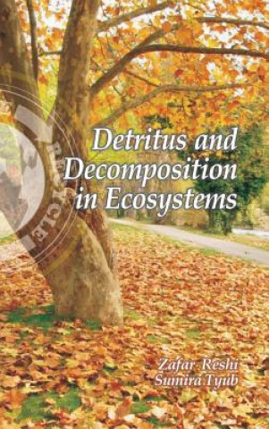 Kniha Detritus and Decomposition in Ecosystems ZAFAR RESHI