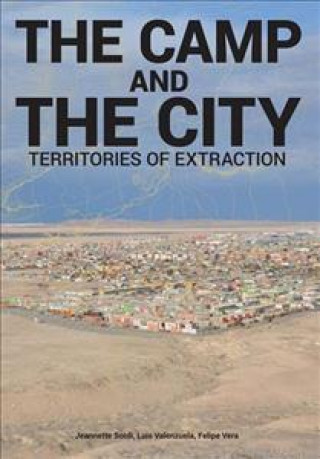 Carte Camp and the City: Territories of Extraction ListLab