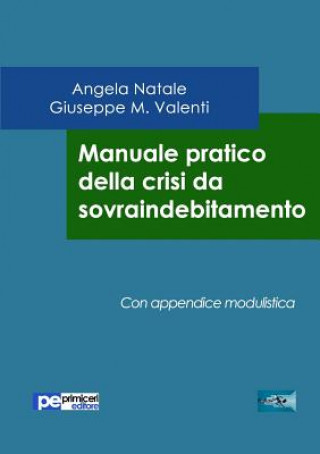 Carte Manuale pratico della crisi da sovraindebitamento Angela Natale