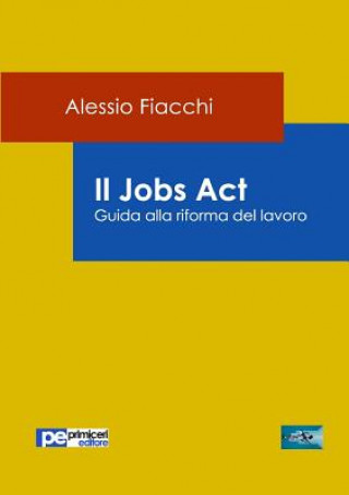 Kniha Il Jobs Act Alessio Fiacchi