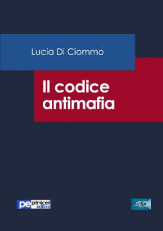 Kniha Il Codice Antimafia Lucia Di Ciommo