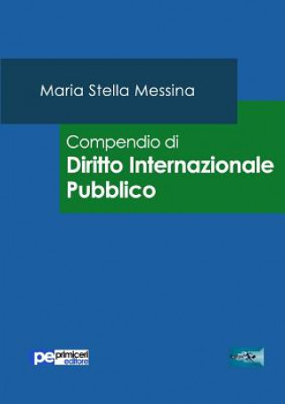 Kniha Compendio di Diritto Internazionale Pubblico Maria Stella Messina