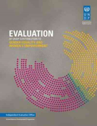 Kniha Evaluation of UNDP Contribution to Gender Equality and Women's Empowerment United Nations Publications