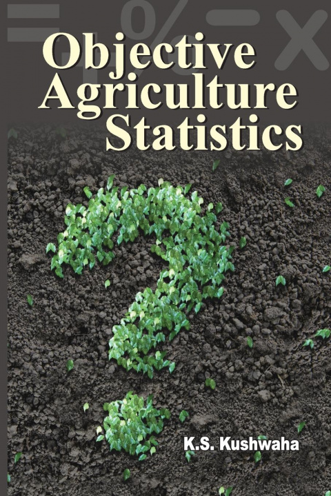 Kniha Objective Agriculture Statistics K.S. Kushwaha