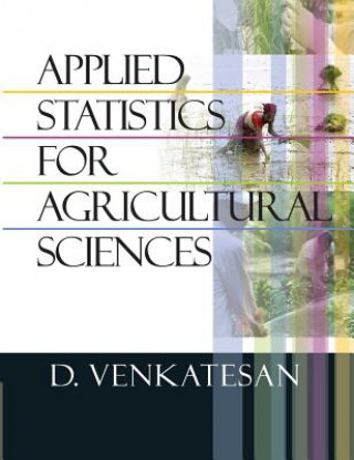 Könyv Applied Statistics for Agricultural Sciences D.VENKATESAN
