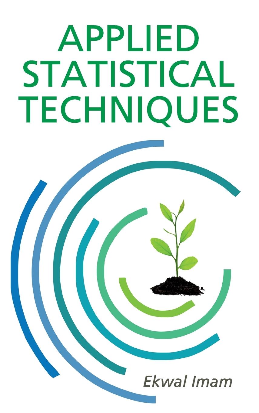 Książka Applied Statistical Techniques Ekwal Imam