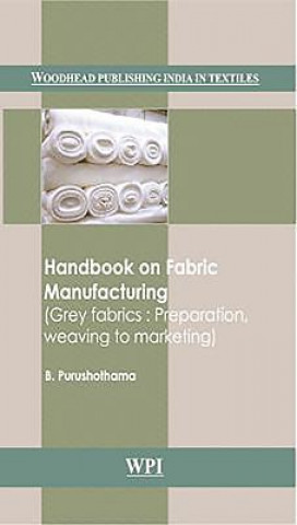 Kniha Handbook on Fabric Manufacturing B. Purushothama