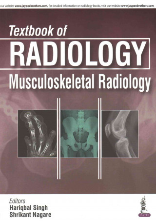 Kniha Textbook of Radiology: Musculoskeletal Radiology Hariqbal Singh