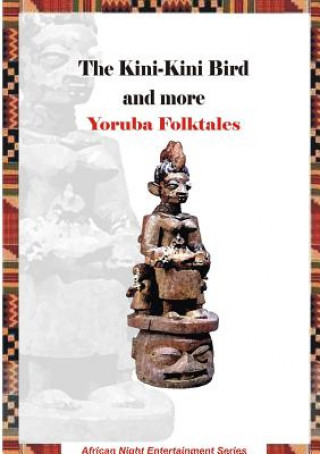 Carte Kini-Kini Bird and more Yoruba Folktales Rotimi Ogunjobi