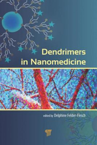 Carte Dendrimers in Nanomedicine Delphine Felder-Flesch