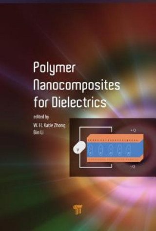 Kniha Polymer Nanocomposites for Dielectrics Katie Zhong