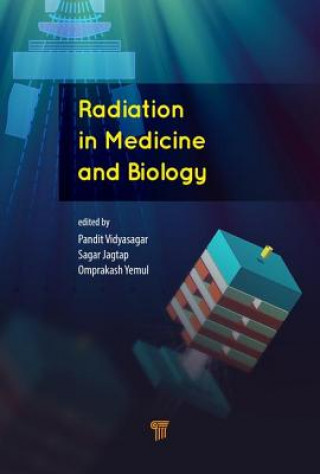 Kniha Radiation in Medicine and Biology Pandit B. Vidyasagar