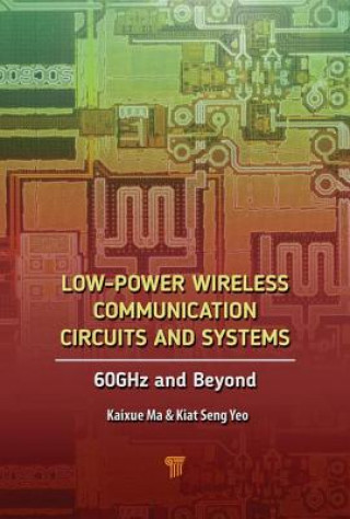 Книга Low-Power Wireless Communication Circuits and Systems Kiat Seng (Singapore University of Technology and Design) Yeo