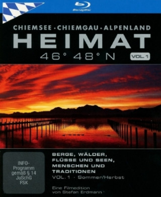 Video Heimat 46° - 48° N - Chiemsee, Chiemgau, Alpenland. Vol.1, 1 Blu-ray Stefan Erdmann
