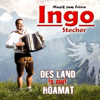 Audio Des Land is mei Hoamat Ingo Stecher