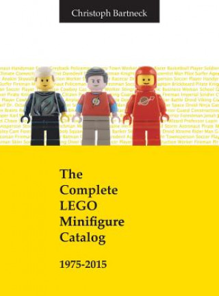 Book Complete Lego Minifigure Catalog 1975-2015 Christoph Bartneck