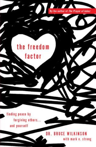 Könyv Freedom Factor Bruce Wilkinson