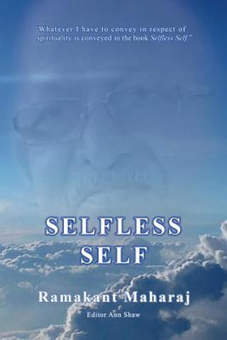 Kniha Selfless Self Ramakant Maharaj