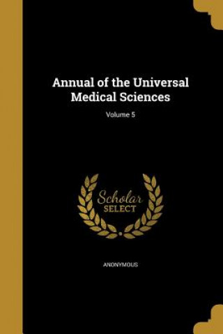 Könyv ANNUAL OF THE UNIVERSAL MEDICA 