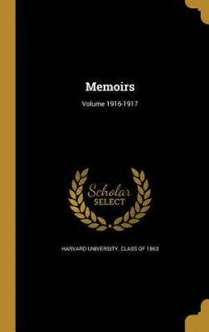 Carte MEMOIRS VOLUME 1916-1917 Harvard University Class of 1863