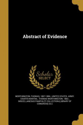 Książka ABSTRACT OF EVIDENCE Thomas 1807-1884 Worthington