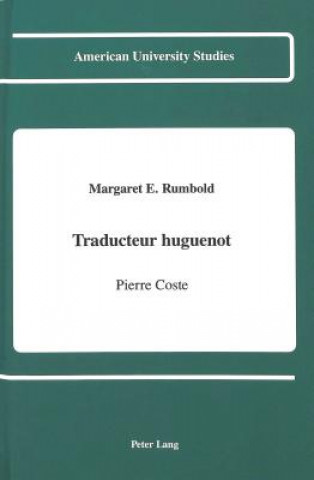 Kniha Traducteur Huguenot Margaret E. Rumbold