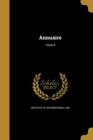 Carte FRE-ANNUAIRE TOME 9 Institute of International Law