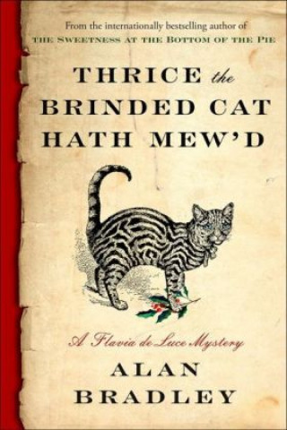Kniha Thrice the Brinded Cat Hath Mew'd Alan Bradley