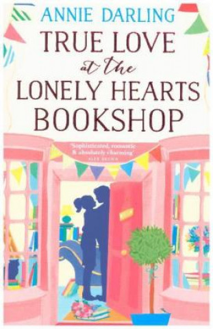 Knjiga True Love at the Lonely Hearts Bookshop Annie Darling