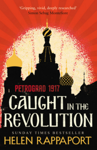 Könyv Caught in the Revolution Helen Rappaport