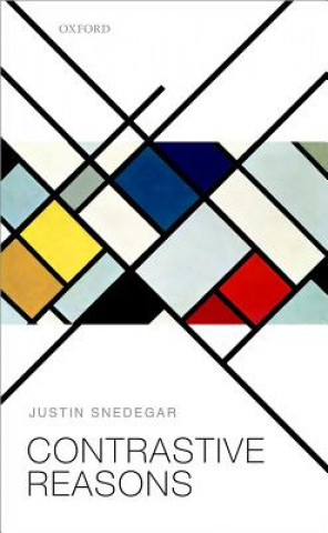 Книга Contrastive Reasons Justin Snedegar