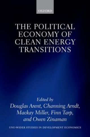 Knjiga Political Economy of Clean Energy Transitions Douglas Arent