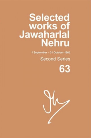 Книга SELECTED WORKS OF JAWAHARLAL NEHRU (1 SEP-31 OCT 1960) Madhavan K. Palat