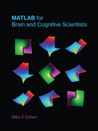 Knjiga MATLAB for Brain and Cognitive Scientists Mike X. Cohen