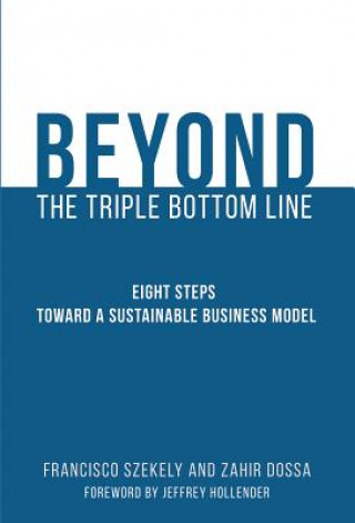 Kniha Beyond the Triple Bottom Line Francisco Szekely
