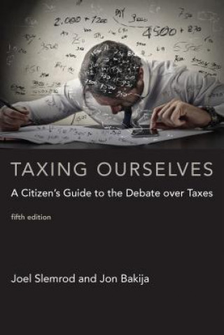 Kniha Taxing Ourselves Joel Slemrod