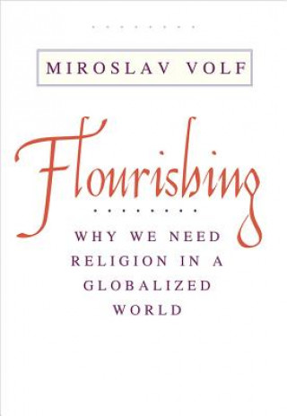 Könyv Flourishing Mr. Miroslav Volf