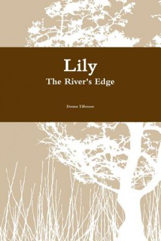 Libro Lily the River's Edge Donna Tillotson