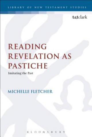 Kniha Reading Revelation as Pastiche Michelle Fletcher