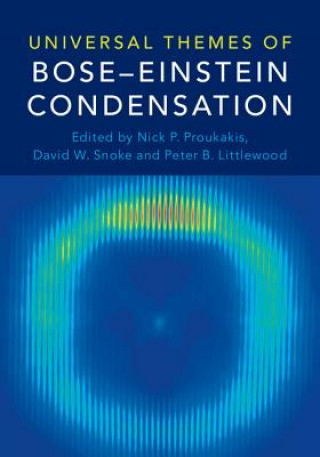 Carte Universal Themes of Bose-Einstein Condensation N. P. Proukakis