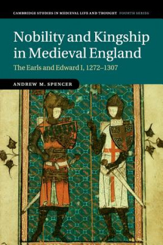 Kniha Nobility and Kingship in Medieval England Dr Andrew M. Spencer