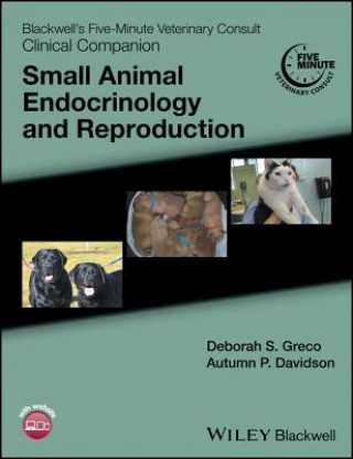 Libro Blackwell's Five-Minute Veterinary Consult Clinical Companion - Small Animal Endocrinology and Reproduction Deborah S. Greco