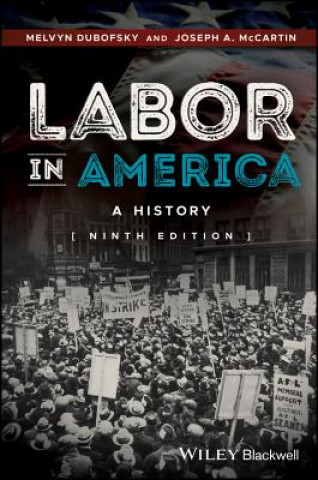 Carte Labor in America - A History 9e Melvyn Dubofsky