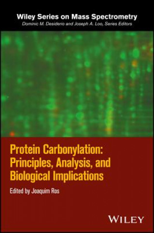 Kniha Protein Carbonylation - Principles, Analysis, and Biological implications Joaquim Ros