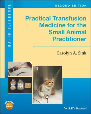 Carte Practical Transfusion Medicine for the Small l Practitioner, Second Edition Carolyn Sink