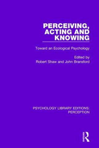 Book Perceiving, Acting and Knowing John Bransford