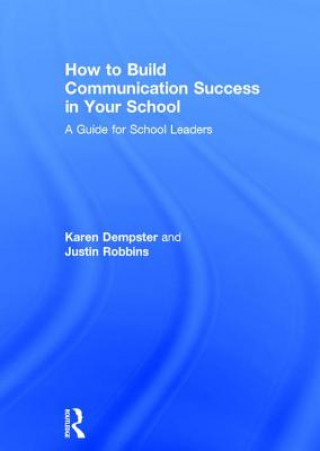 Könyv How to Build Communication Success in Your School Karen (Fit 2 Communicate UK) Dempster